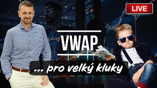 Ludvík Turek | Volume Weighted Average Price aneb VWAP pro velký kluky |  LIVESTREAM