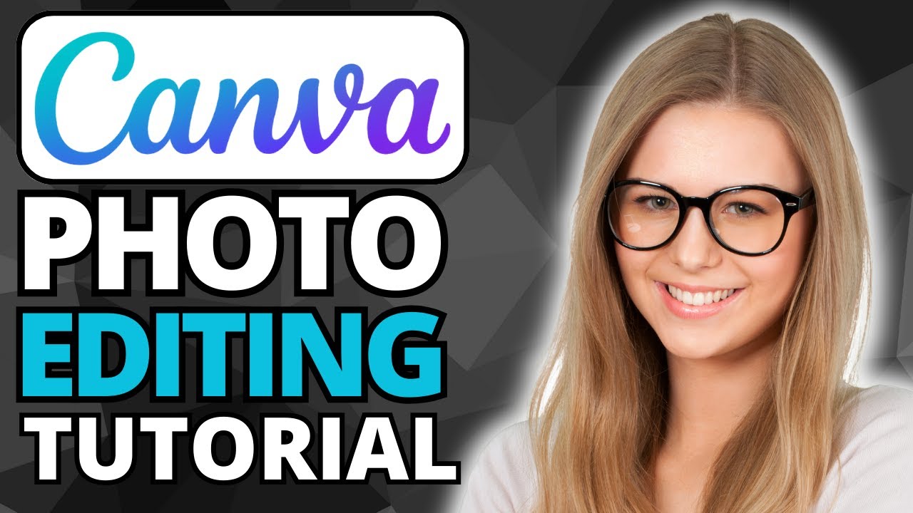 Canva Photo Editing Tutorial | How To Edit Photos On Canva 2025 - YouTube