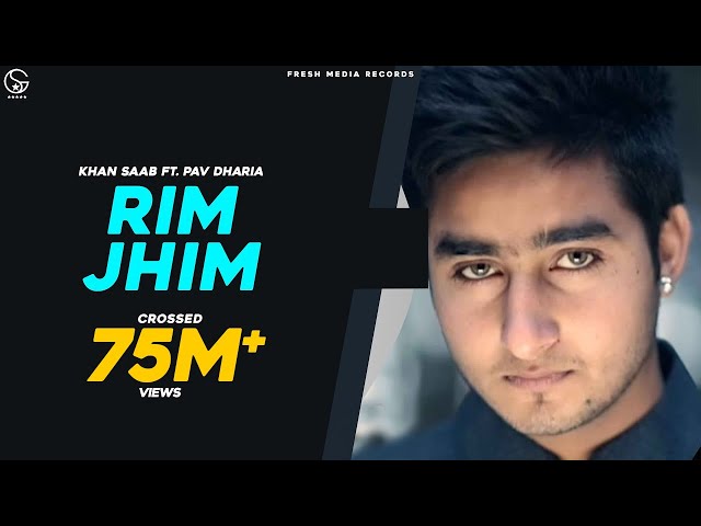 Rim Jhim - Khan Saab ft. Pav Dharia | #PunjabiSong | Fresh Media Records class=