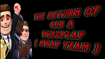 OSM TACTICS 2025  ::  The Return of 433 A Wingplay at Away