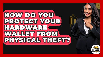 How Do You Protect Your Hardware Wallet From Physical Theft? - CryptoBasics360.com