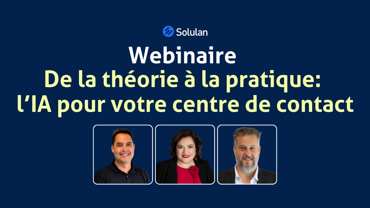 Webinaire | De la théorie à la pratique: l’IA pour votre centre de contact