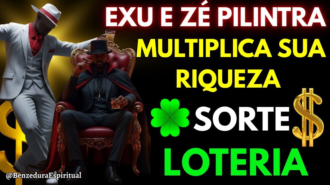 SORTE NA SUA MÃO! EXU E ZÉ PILINTRA ABREM OS CAMINHOS PARA DINHEIRO RÁPIDO E SUCESSO NA LOTERIA!