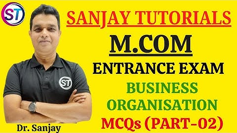 M.COM ENTRANCE EXAM BUSINESS ORGANISATION PART -02
