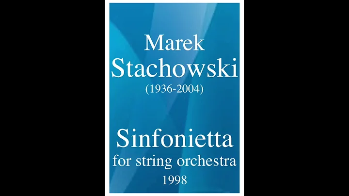 Marek Stachowski (1936-2004): Sinfonietta for stri...