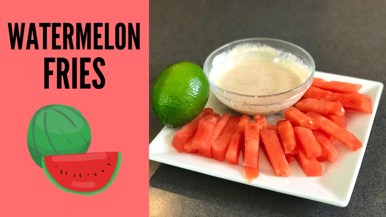 Watermelon Fries with Chili Lime Yogurt Dip YouTube