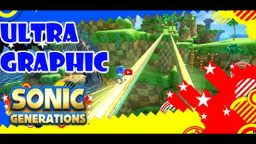 Sonic Generations - Ultra Graphics By Yousef Mohammed