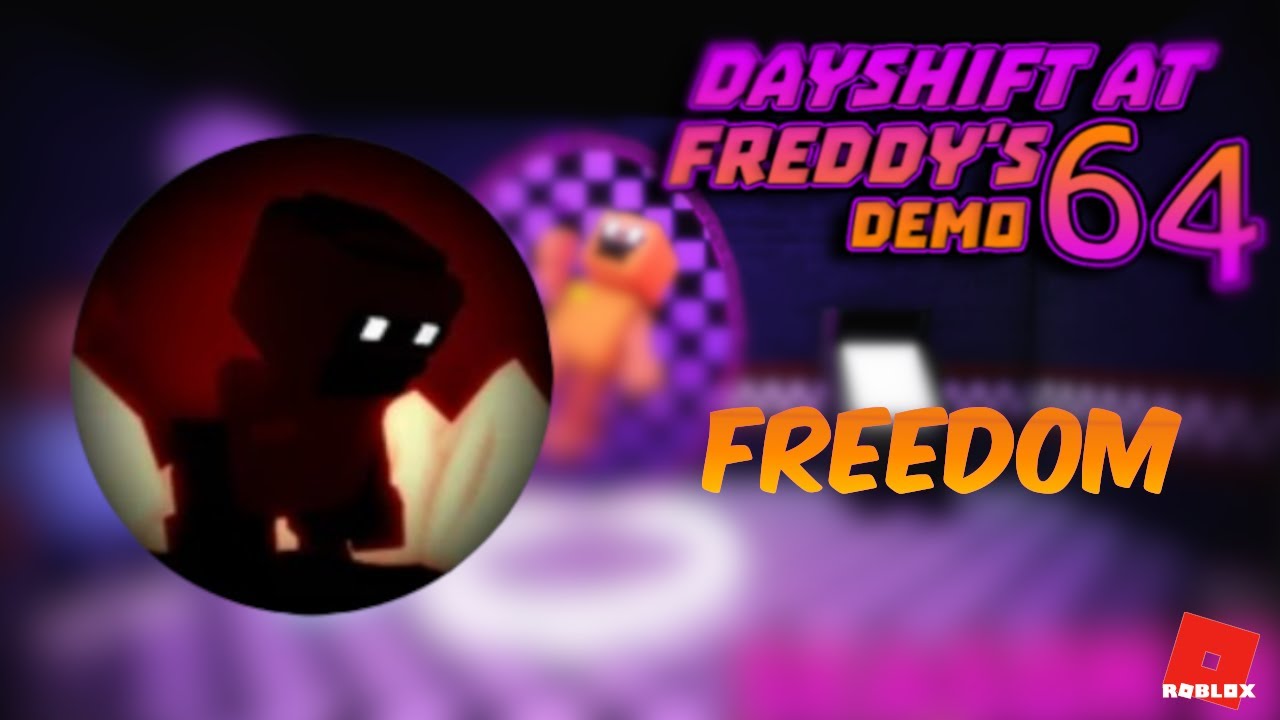 How to get the freedom badge in dayshift at freddys 64 youtube