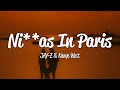 Jay-Z & Kanye West - Ni**as In Paris (Lyrics)