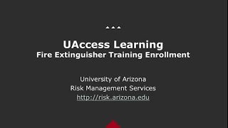 Fire Extinguisher Enrollment - UAccess Learning