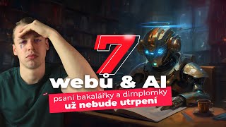 7 AI & WEBŮ, které ti usnadní napsání bakalářky/diplomky!