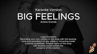 Ariana Grande - big feelings (Karaoke Version)