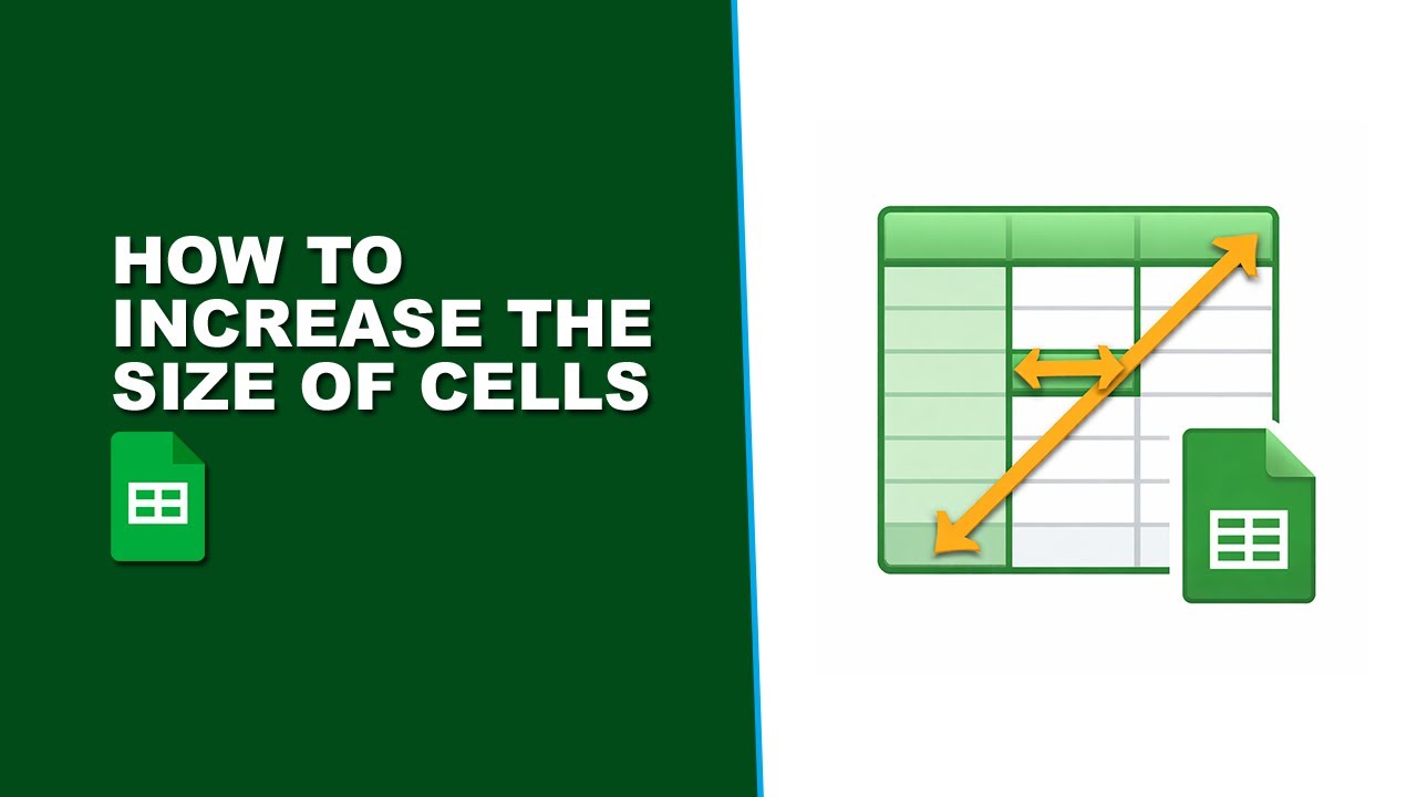 how to increase the size of cells in google sheets