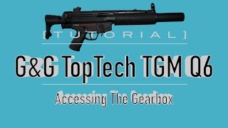 TUTORIAL] Top Tech TGM Q6 (MP5 SD6) Blowback Accessing Gearbox - YouTube