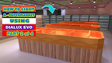 HOW TO LIGHT A SUPERMARKET USING DIALUX EVO PART 2 0F 4