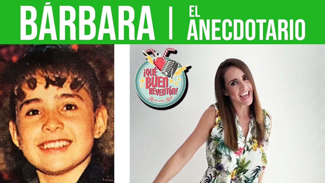 QUÉ BUEN REVENTÓN | Bárbara (Anécdotas en La Onda Vaselina)