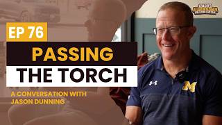 Passing the Torch - A Conversation with Jason Dunning