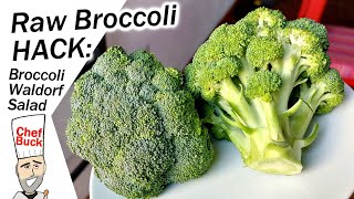 Raw Broccoli Hack  Eat Raw Broccoli in a Waldorf Salad Recipe