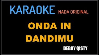 Onda In Dandimu - Debby Qisty - karaoke - Mongondow