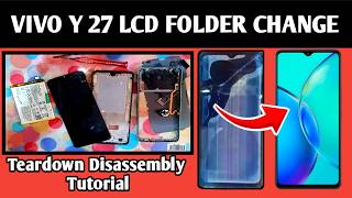 Vivo Y27 LCD Replacement | Vivo Y27 Display Folder Change | Teardown Disassembly Tutorial!