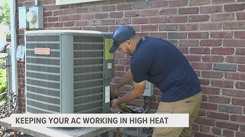 How to keep your air conditioner working properly during extreme heat