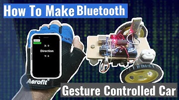 How to make a Gesture controlled robot