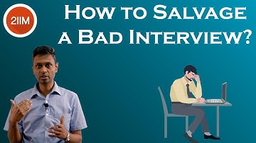 How to salvage a bad interview? | B-school Interviews | IIM Interviews | WAT GD PI | 2IIM CAT Prep