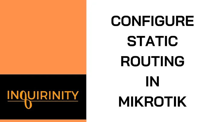 Configure Static Routing in MikroTik