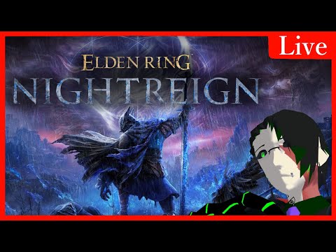 【ELDEN RING NIGHTREIGN】夜を往く【第三夜】