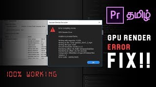 How to Fix GPU RENDER ERROR in Adobe Premiere Pro in Tamil | Error Compiling Movie | Tamil Tutorial