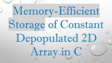 Memory-Efficient Storage of Constant Depopulated 2D Array in C