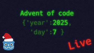 [Live] Advent of Code 2025 - Day 7