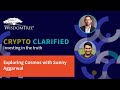 Crypto Clarified: Exploring Cosmos with Sunny Aggarwal