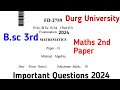 Bsc Final Year Maths 2nd Paper || Bsc 3rd year Important Question Maths2nd | Durg University 2024