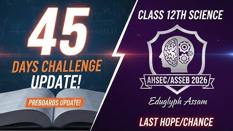 Preboards 2026 update ! 45 days challenge update ! Last hope for ASSEB 2026 II CLASS 12TH SCIENCE II
