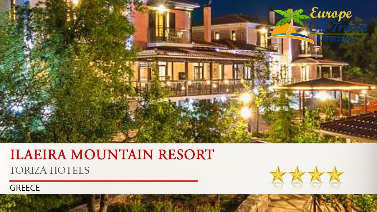 Ilaeira Mountain Resort - Toriza Hotels, Greece