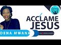 DENA MWANA :  ACCLAME JESUS ! ( live CMP) Pâques 2019