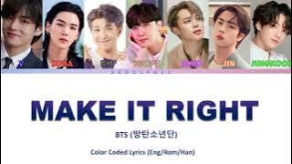 BTS (방탄소년단) 'Make It Right' 가사 Lyrics (Color Coded Lyrics Eng/Rom/Han)