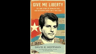 Interview with David Hoffman: Give Me Liberty: The True Story of Oswaldo Payá