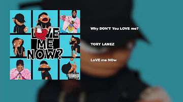 Tory Lanez - Why DON’T You LOVE me?