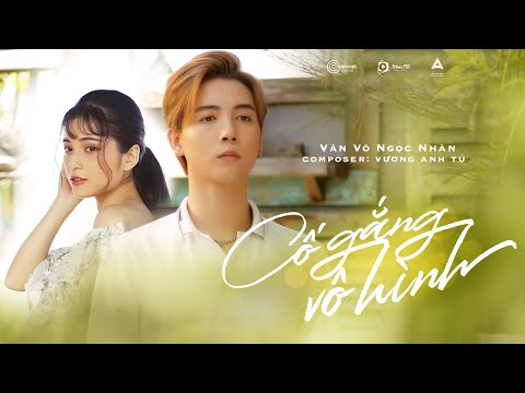 Video Cố Gắng Vô Hình - Văn Võ Ngọc Nhân x Vương Anh Tú | MV... - youtube