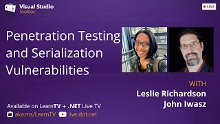 Visual Studio Toolbox Live: Penetration Testing and Serialization Vulnerabilities