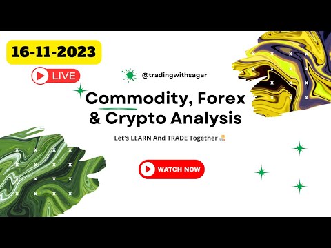 16th Nov 2023 – Live Intraday Trading | Forex, Crypto, Crude Oil, Natural Gas And Gold  Analysis |