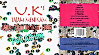 U.K's – Tajam Menikam - (1995) Full Album