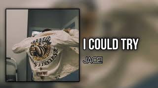 Jace! (iayze) - I Could Try (prod. MixedMatches)