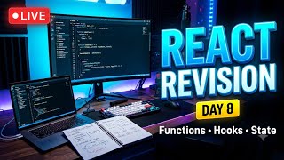 🔴 LIVE | React Notes + Hooks Practice 🚀 | Functions, State Management & Arrays | Day 8