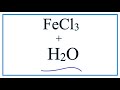 Iron(III) Chloride and Water Interaction