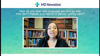 Dr. Victoria Barbosa: Overcoming Language Barriers