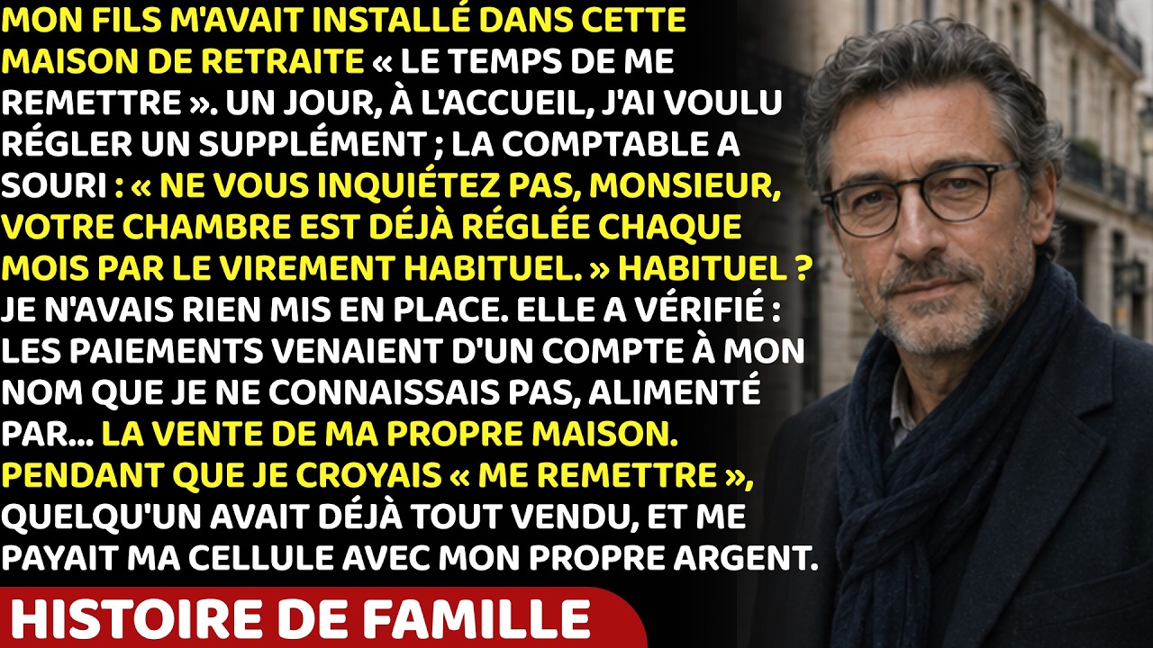 Dans ma chambre de maison de retraite, un matin comme les autres, la comptable m’a souri et m’a dit : « Ne vous inquiétez pas, monsieur Hector. Votre chambre est déjà réglée par le virement...