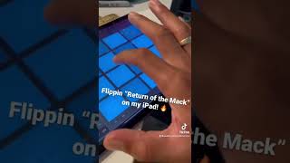 Choppin Samples On The Ipad; Return Of The Mack
